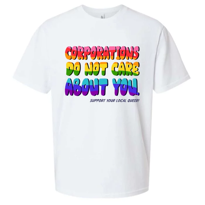 Corporations Do Not Care About You Support Your Local Queer Sueded Cloud Jersey T-Shirt