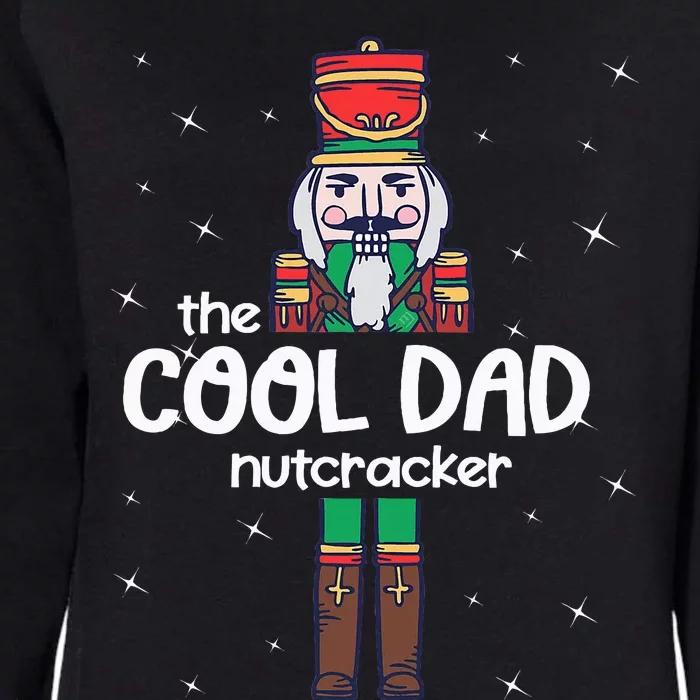 Cool Dad Nutcracker Family Matching Funny Pajama Womens California Wash Sweatshirt