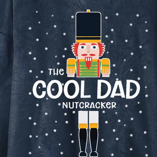 Cool Dad Nutcracker Family Matching Hooded Wearable Blanket