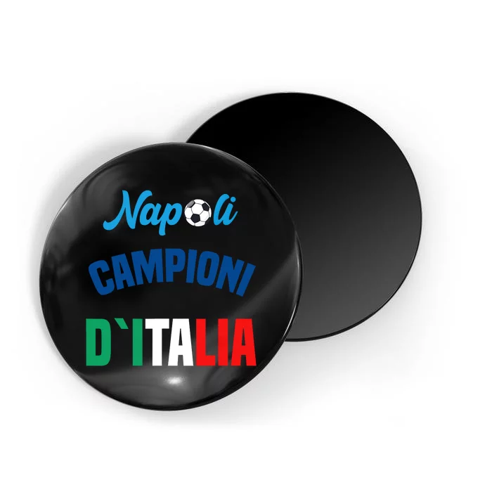 Campioni DItalia Napoli Tifosi Napoletani Magnet