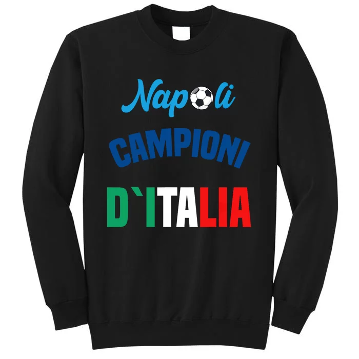 Campioni DItalia Napoli Tifosi Napoletani Tall Sweatshirt