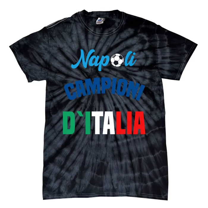 Campioni DItalia Napoli Tifosi Napoletani Tie-Dye T-Shirt