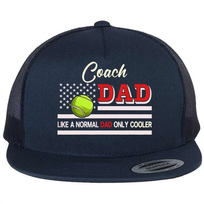 Coach Dad Normal Dad Only Cooler Costume Tennis Player Flat Bill Trucker Hat