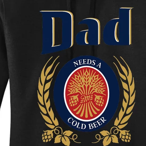 Cute Dad Needs A Cold Beer Drinking Funny Fathers Day 2024 Women's Pullover Hoodie