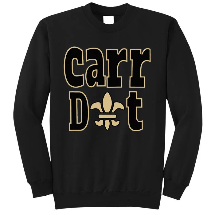 Carr Dat New Orleans Louisiana Everyone Loves New Orleans Sweatshirt