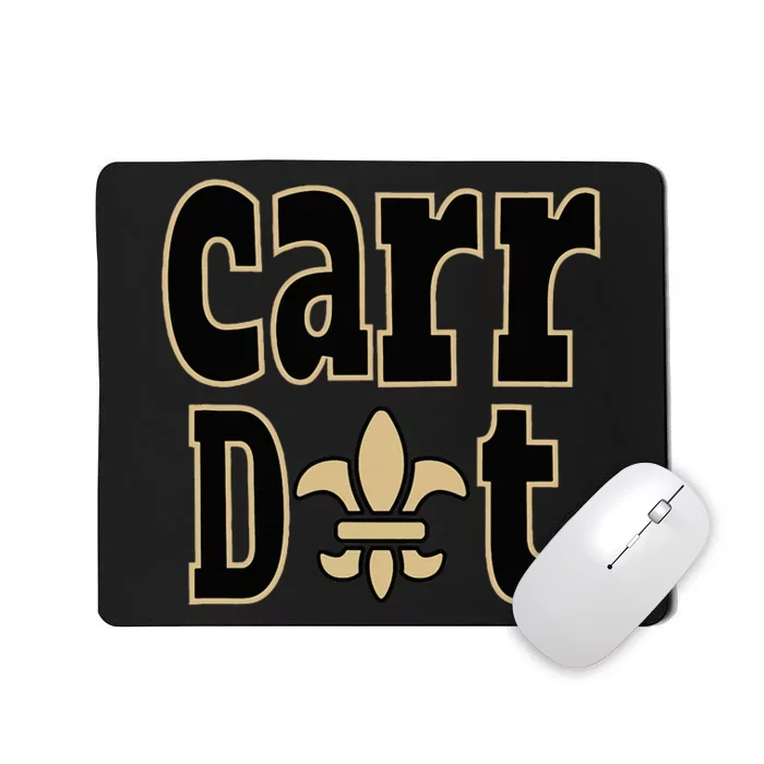 Carr Dat New Orleans Louisiana Everyone Loves New Orleans Mousepad