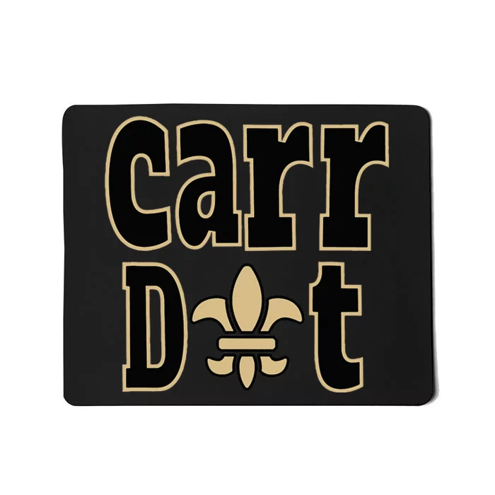 Carr Dat New Orleans Louisiana Everyone Loves New Orleans Mousepad