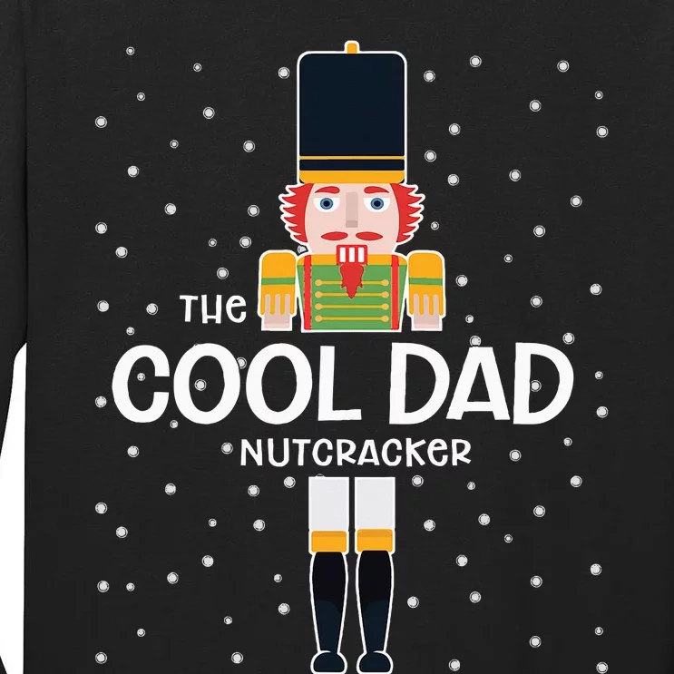 Cool Dad Nutcracker Family Matching Funny Gift Pajama Tall Long Sleeve T-Shirt