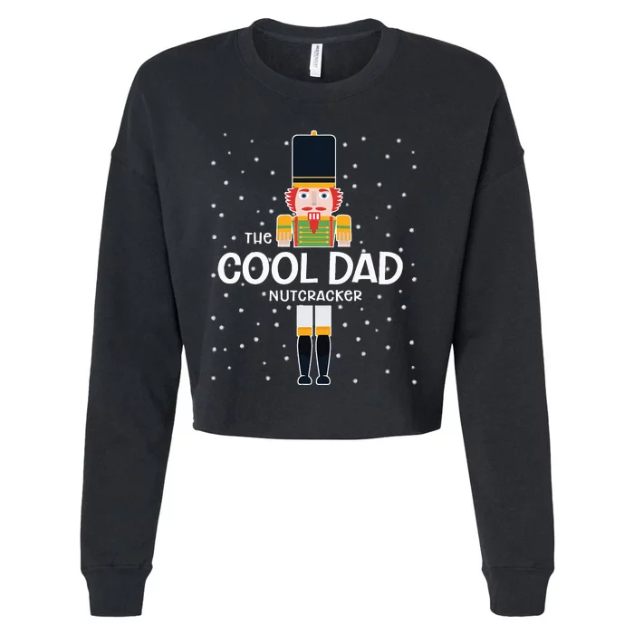 Cool Dad Nutcracker Family Matching Funny Gift Pajama Cropped Pullover Crew