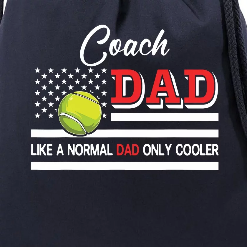 Coach Dad Normal Dad Only Cooler Costume Tennis Player Drawstring Bag