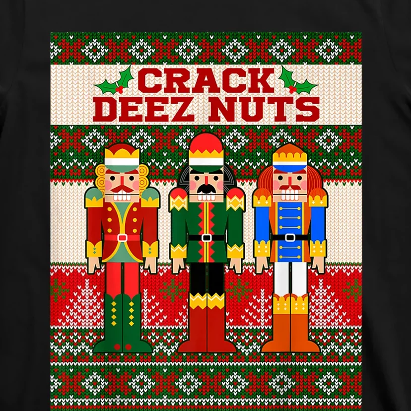 Crack Deez Nuts Nutcracker Ugly Christmas Sweater Funny Xmas T-Shirt