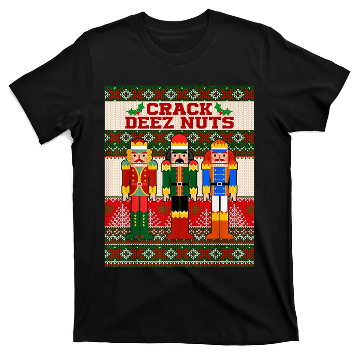 Crack Deez Nuts Nutcracker Ugly Christmas Sweater Funny Xmas T-Shirt