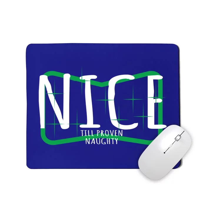 Christmas Design Nice Until Proven Naughty Gift Mousepad