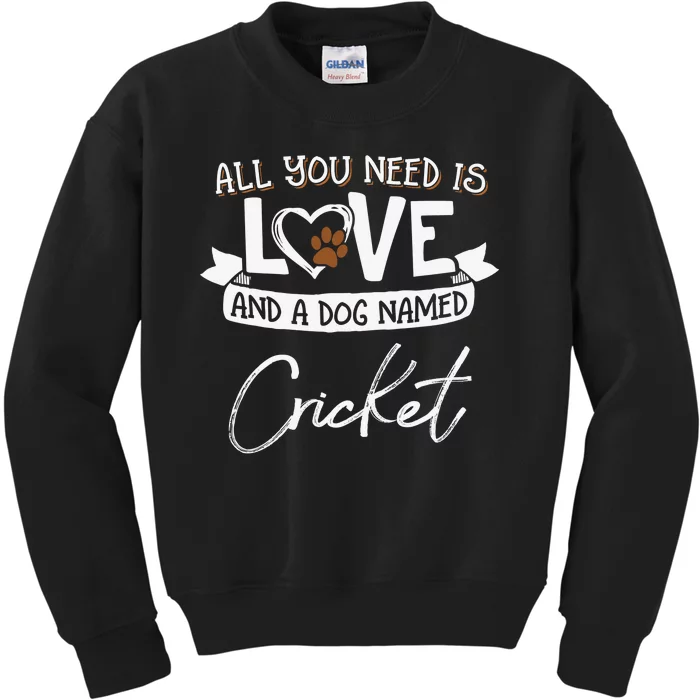 Cute Dog Named Cricket Design Funny Gift Kids Sweatshirt