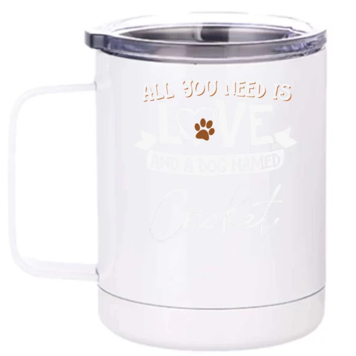 Cute Dog Named Cricket Design Funny Gift Front & Back 12oz Stainless Steel Tumbler Cup