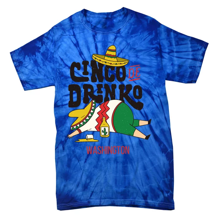 Cinco De O Fiesta On Cinco De Mayo In Washington Great Gift Tie-Dye T-Shirt