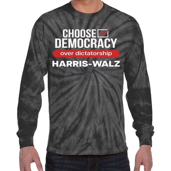 Choose Democracy Over Dictatorship Harris Walz Tie-Dye Long Sleeve Shirt