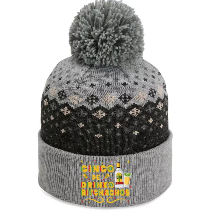 Cinco De O Bitchachos Cinco De Mayo Ing Tequila Great Gift The Baniff Cuffed Pom Beanie