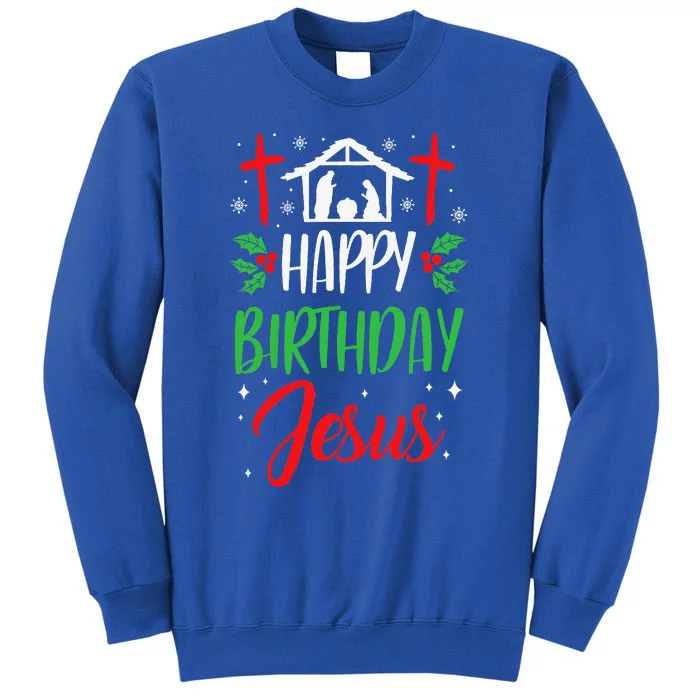 Christmas Day Outfit Happy Birthday Jesus Holiday Tall Sweatshirt