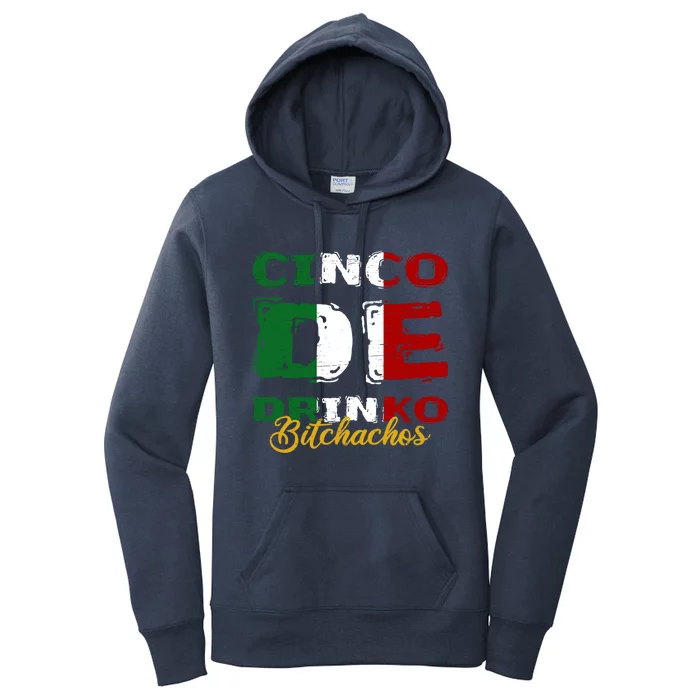 Cinco De O Bitchachos Mexican Fiesta Cinco De Mayo Meaningful Gift Women's Pullover Hoodie