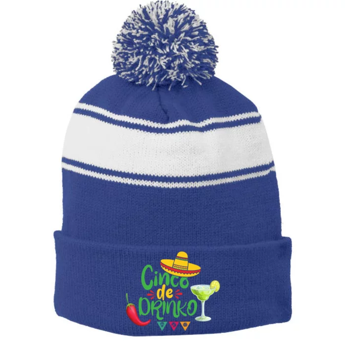 Cinco De O Cinco De Mayo Mexican Funny Ing Fiesta Gift Stripe Pom Pom Beanie