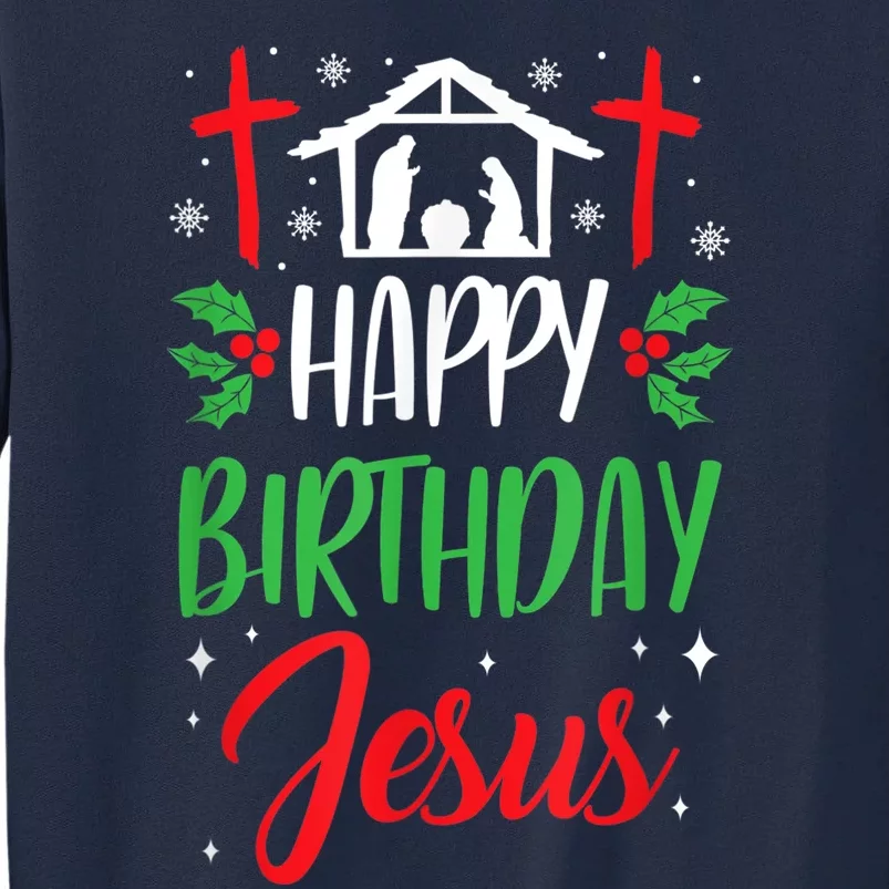 Christmas Day Outfit Happy Birthday Jesus Holiday Tall Sweatshirt