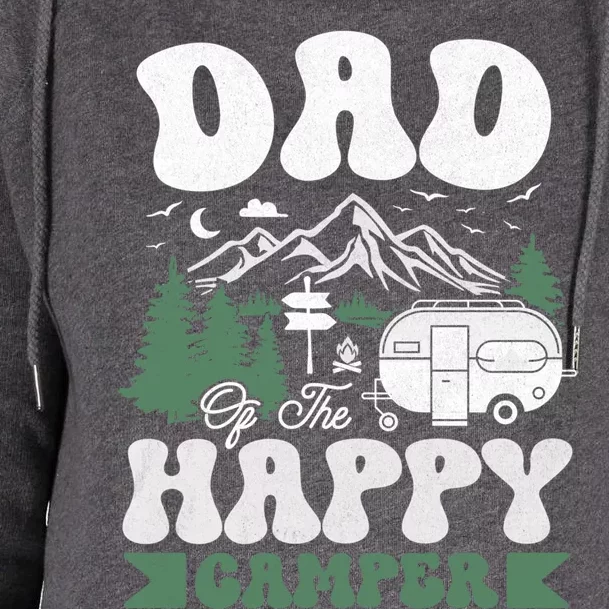 Cute Dad Of The Happy Camper Camping Trip Gift Womens Funnel Neck Pullover Hood