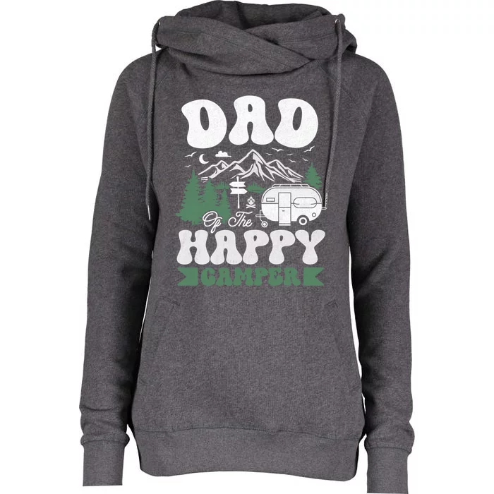 Cute Dad Of The Happy Camper Camping Trip Gift Womens Funnel Neck Pullover Hood