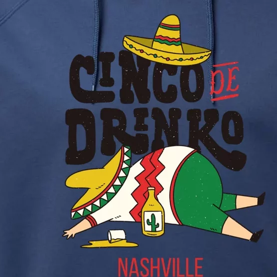 Cinco De O Fiesta On Cinco De Mayo In Nashville Gift Performance Fleece Hoodie