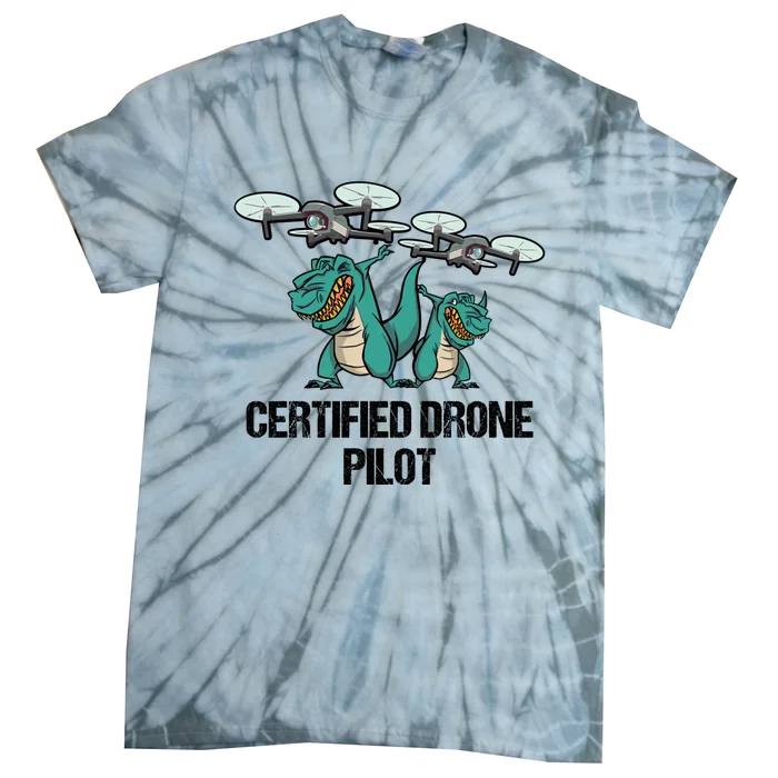 Certified Drone Pilot Trex Dinosaur Fathers Funny Gift Tie-Dye T-Shirt