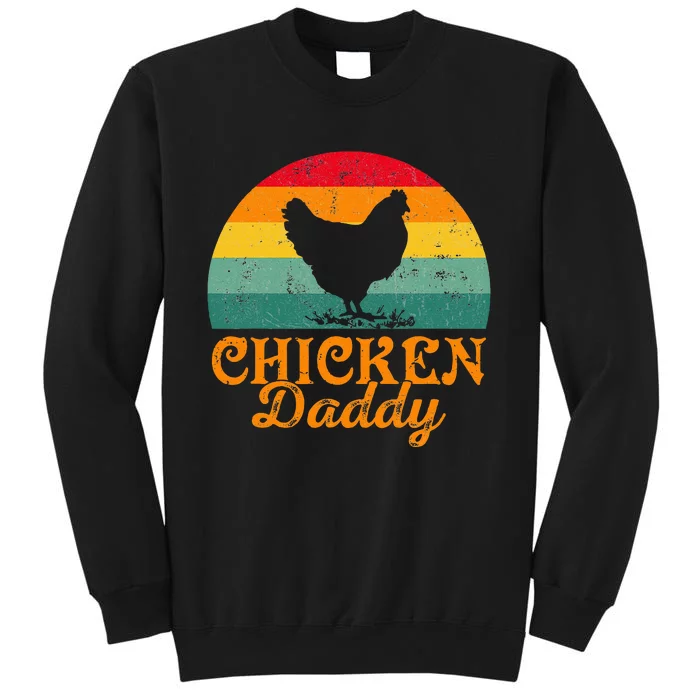 Chicken Daddy Poultry Farmer FatherS Day Tall Sweatshirt