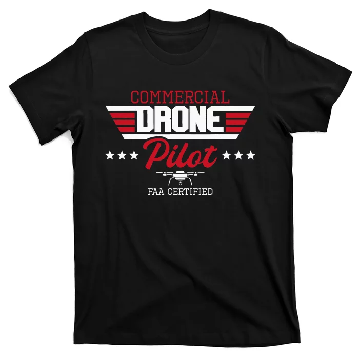 Commercial Drone Pilot Aviator Quadcopter Faa Certified T-Shirt