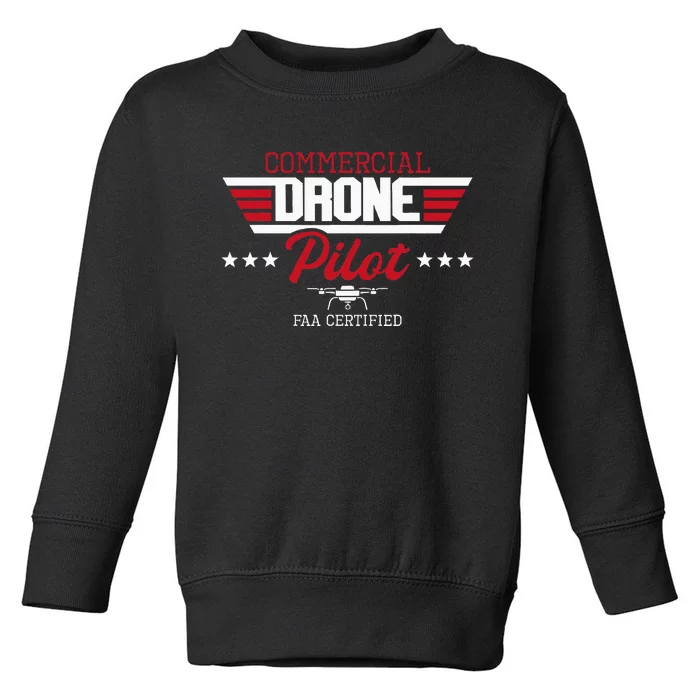 Commercial Drone Pilot Aviator Quadcopter Faa Certified Toddler Sweatshirt