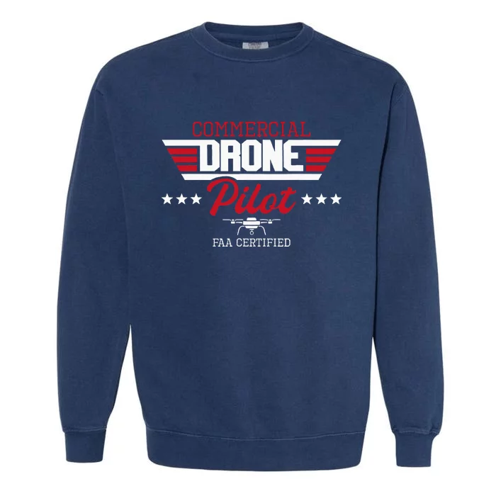 Commercial Drone Pilot Aviator Quadcopter Faa Certified Garment-Dyed Sweatshirt