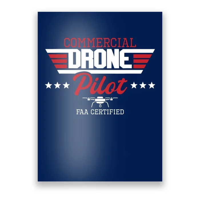 Commercial Drone Pilot Aviator Quadcopter FAA Certified Poster