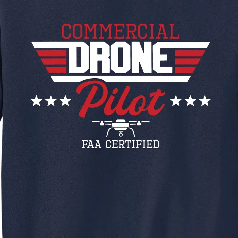 Commercial Drone Pilot Aviator Quadcopter FAA Certified Tall Sweatshirt