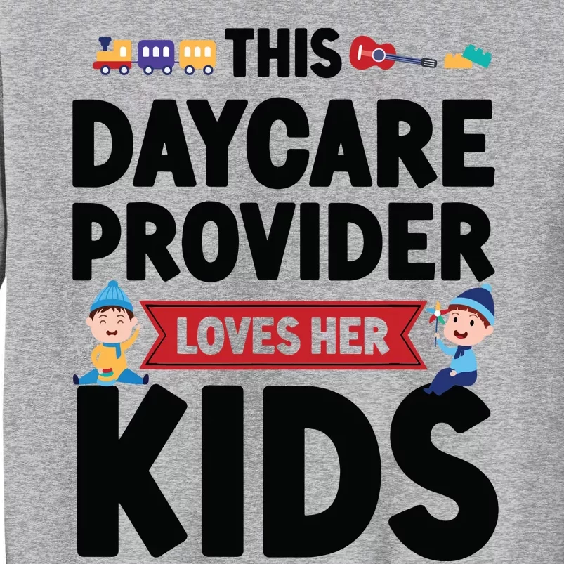 Childcare Daycare Provider Teacher Babysitter This Daycare Tall Sweatshirt