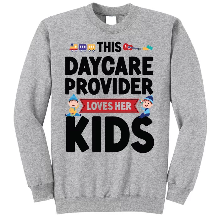 Childcare Daycare Provider Teacher Babysitter This Daycare Tall Sweatshirt