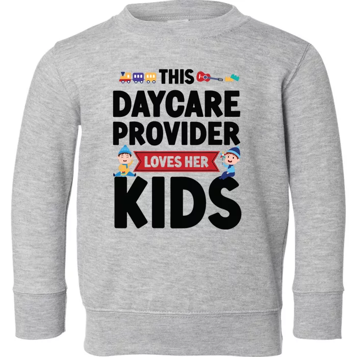 Childcare Daycare Provider Teacher Babysitter This Daycare Toddler Sweatshirt