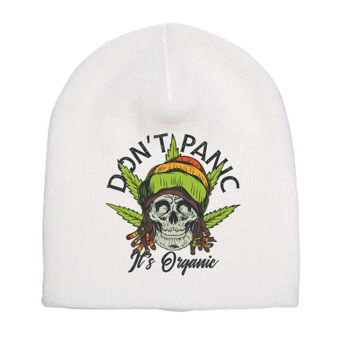 Cannabis Don't Panic It's Organic Short Acrylic Beanie