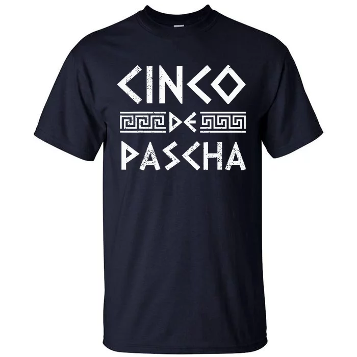 Cinco De Pascha Greece Flag Funny Greek Easter Cinco De Mayo Tall T-Shirt