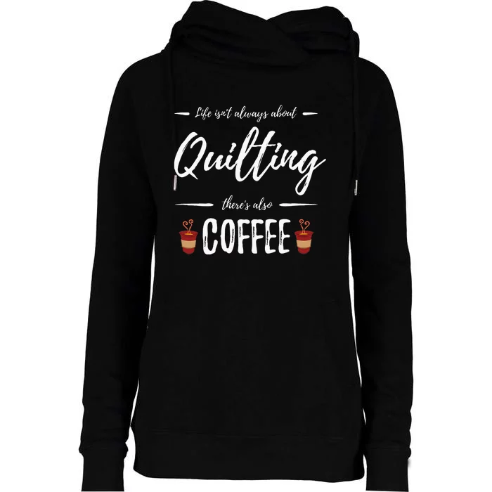 Coffee Drinker Quilting Funny Quilt Maker Gift Idea Womens Funnel Neck Pullover Hood