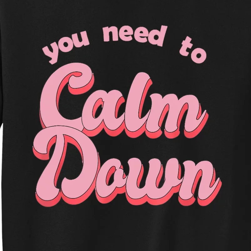 Calm Down Retro Style Tall Sweatshirt