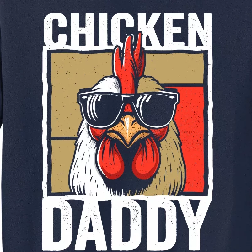 Chicken Daddy Rooster Farmer Funny Fathers Day For Tall Sweatshirt