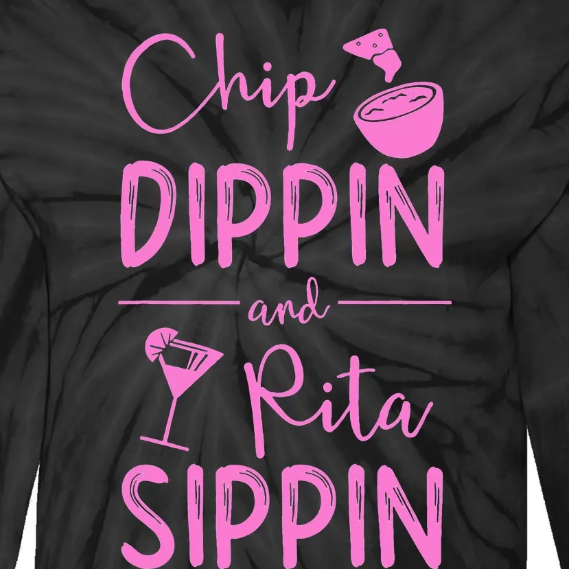 Chip Dippin Rita Sippin Cinco De Mayo Margarita Tie-Dye Long Sleeve Shirt