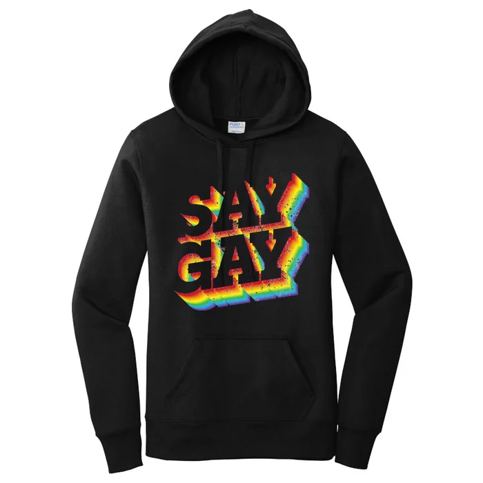 Cool Distressed & Retro Rainbow SAY GAY for LGBT Pride Month Women's Pullover Hoodie