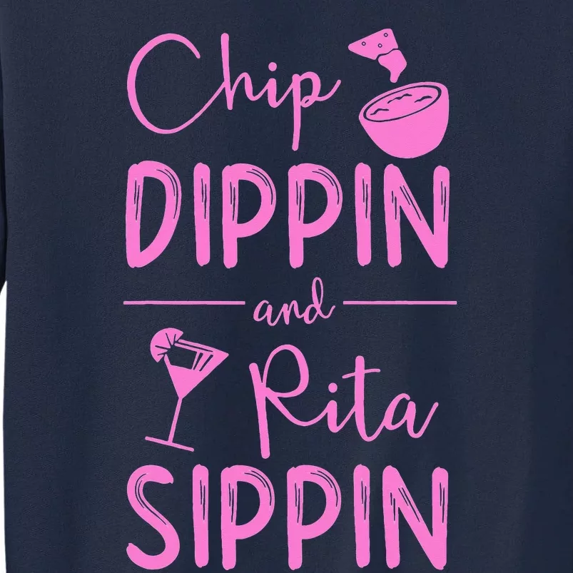 Chip Dippin Rita Sippin Cinco De Mayo Margarita Tall Sweatshirt