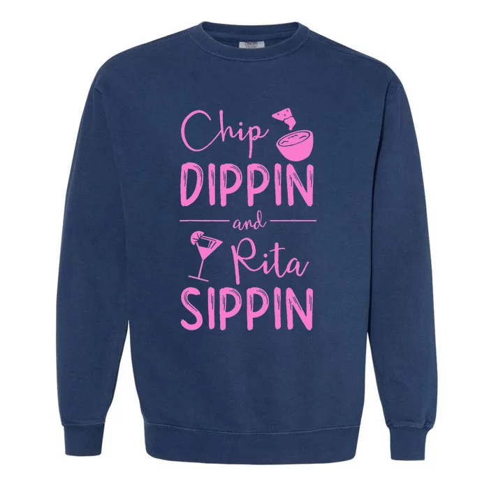 Chip Dippin Rita Sippin Cinco De Mayo Margarita Garment-Dyed Sweatshirt