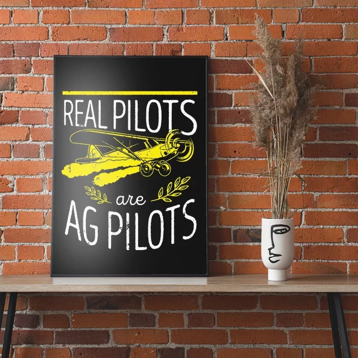 Crop Duster Real Pilots Are AG Pilots Poster