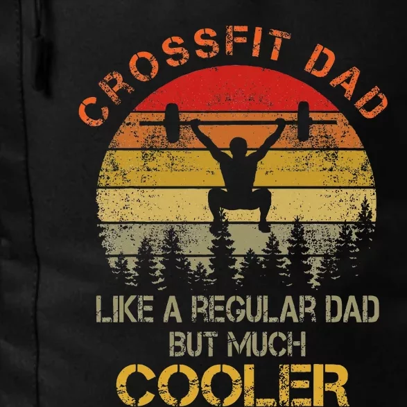 Crossfit Dad Regular Dad But Much Cool Daily Commute Backpack